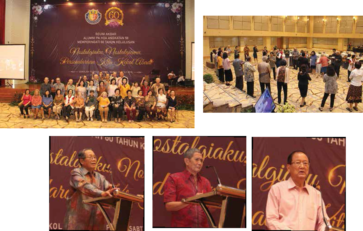 REUNI AKBAR ALUMNI SEKOLAH PA HOA ANGKATAN 1958: NOSTALGIAKU, NOSTALGIAMU, PERSAHABATAN KITA KEKAL ABADI